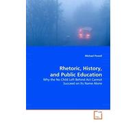 Rhetoric, History, And Public Education