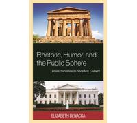 Rhetoric, Humor, And The Public Sphere