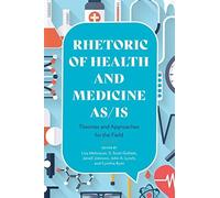 Rhetoric of Health and Medicine AsIs Rhetoric of Health and Medicine AsIs (Auteur)