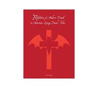 Rhetoric Of Modern Death In American Living Dead Films