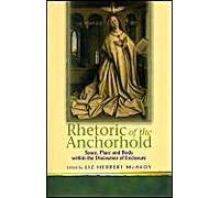 Rhetoric Of The Anchorhold: Space, Place And Body Within The Disclosures Of Enclosures Of Eric