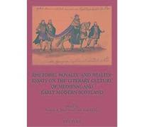 Rhetoric, Royalty, And Reality, Mediaevalia Groningana, New Series A.A. MacDonald (Auteur)