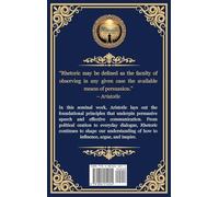 Rhetoric: The Art of Persuasion and Public Speaking (Deluxe Hardbound Edition)