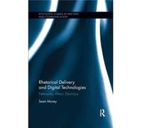 Rhetorical Delivery and Digital Technologies - Morey Sean Clemson University USA - Taylor amp Francis Inc - Livre en Anglais - Paperback Morey Sean Clemson University USAMorey Sean Clemson University 