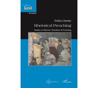 Rhetorical Preaching Studies on Rhetoric, Homiletics & Preaching - Zoltán Literaty - L'harmattan - broché - Essai