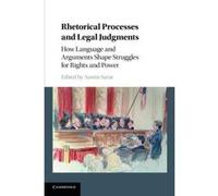 Rhetorical Processes and Legal Judgments: How Language and Arguments Shape Struggles for Rights and Power - [Version Originale] Inconnu (Auteur)