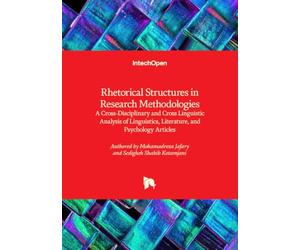Rhetorical Structures in Research Methodologies - A Cross-Disciplinary and Cross Linguistic Analysis of Linguistics, Literature, and Psychology ... Literature, and Psychology Articles