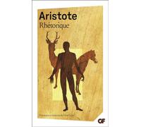 Aristote – Rhétorique – Présentation et traduction par Pierre Chiron – Flammarion Poche