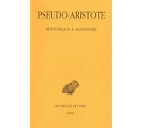 Rhétorique à Alexandre - Pseudo-Aristote - Belles Lettres - broché - Essai