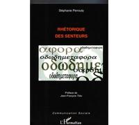 Rhétorique des senteurs - Stéphanie Perrouty - L'harmattan - broché - Essai