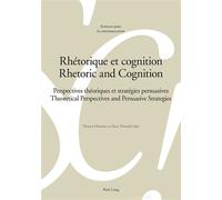 Rhétorique et cognition - Rhetoric and Cognition Perspectives théoriques et stratégies persuasives - Theoretical Perspectives and Pers - Thierry Herman - Peter Lang - broché - Livre