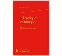 Rhétorique Et Éthique - Du Jugement De Valeur
