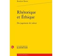Rhétorique et Éthique Roselyne Koren (Auteur), Delphine Denis (Collection dirigée par)