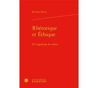 Rhétorique et Éthique Roselyne Koren (Auteur), Delphine Denis (Collection dirigée par)