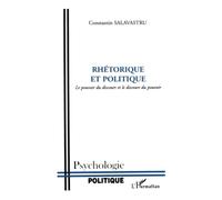 Rhétorique et politique – Le pouvoir du discours et le discours du pouvoir – L'Harmattan