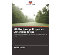 Rhétorique politique en Amérique latine: Une comparaison entre les discours d'Evo Morales et de Rafael Correa