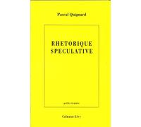 Rhétorique spéculative – Éditions Calmann-Lévy