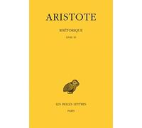 Rhétorique. Tome III: Livre III