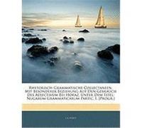 Rhetorisch-Grammatische Collectaneen, Mit Besonderer Beziehung Auf Den Gebrauch Des Adjectivum Bei Horaz, Unter Dem Titel: Nugarum Grammaticarum Parti Voigt, J. A. (Auteur)