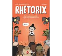 Stéphane de Freitas – Rhétorix ou comment prendre la parole sans s'évanouir – Cartonné – Le Robert