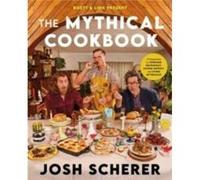 Rhett & Link – The Mythical Cookbook – 10 règles pour cuisiner, manger et vivre mythiquement