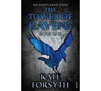 Rhiannon's Ride 1: The Tower Of Ravens: The first in a romantasy trilogy