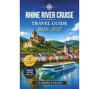 Rhine River Cruise Travel Guide 2026-2027: Castles, Vineyards, and Charming Towns from Basel to Amsterdam