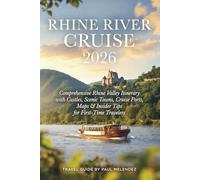 Rhine River Cruise Travel Guide 2026: Comprehensive Rhine Valley Itinerary with Castles, Scenic Towns, Cruise Ports, Maps & Insider Tips for First-Time Travelers