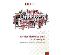 Rhinite allergique chez l'asthmatique Évaluation de son impact sur le sommeil - Jihene Marrakchi - Universitaires Europeennes - broché - Etude