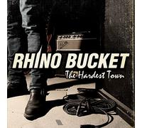Rhino Bucket – The Hardest Town – CD (neuf)