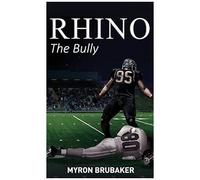 Rhino: The Bully