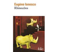 Eugène Ionesco – Rhinocéros – Pièce en trois actes et quatre tableaux – Poche, Gallimard