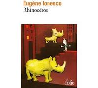 Eugène Ionesco – Rhinocéros – Pièce en trois actes et quatre tableaux – Poche, Gallimard