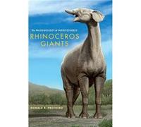 Rhinoceros Giants - Donald R. Prothero - Indiana University Press - Livre en Anglais - Hardback Donald R. ProtheroDonald R. Prothero (Auteur)