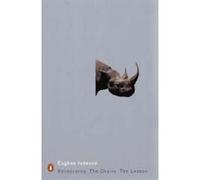 rhinoceros, the chairs, the lesson Ionesco, Eugène (Auteur)