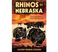 Rhinos in Nebraska by Alison Pearce Stevens Alison Pearce Stevens (Auteur)