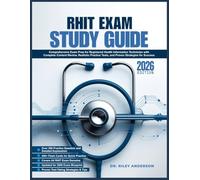 RHIT EXAM STUDY GUIDE 2026: Comprehensive Exam Prep for Registered Health Information Technician with Complete Content Review, Realistic Practice Tests, and Proven Strategies for Success