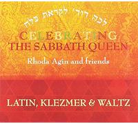 Rhoda Leah Agin - Celebrating The Sabbath Queen-Rhoda Agin and Friends