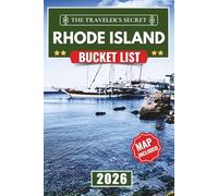 Rhode Island Bucket List: The Complete Adventure Travel Guide to 120 Epic Destinations: Newport Mansions, Block Island Beaches, and Providence Culture in New England’s Ocean State