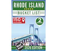 Rhode Island Bucket List: The Insider’s Guide to 150 Hidden Locations, From Abandoned Ruins and Haunted History to Secluded Coastal Bluffs for the Ultimate Adventure (Includes Digital Map)