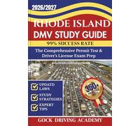 RHODE ISLAND DMV STUDY GUIDE: The Comprehensive Permit Test & Driver’s License Exam Prep with 350+ Questions and Answers, Updated Laws, and Study Strategies for 99% Success rate