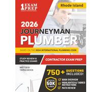 Rhode Island Journeyman Plumber License Exam Prep & Study Guide: All-in-One with Plumbing Code Review, 750+ Practice Questions, Calculations, and Proven Strategies to Pass Your Licensing Exam