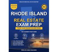 Rhode Island Real Estate Exam Prep: Step-by-Step Study Guide to Pass Your Salesperson License Exam With Practice Tests, Math, and State Law Made Easy