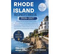 RHODE ISLAND REISEFÜHRER 2026-2027: Planen Sie die perfekte Reise zu den Herrenhäusern von Newport, versteckten Strandorten, malerischen ... Insel wie ein Einheimischer erleben können