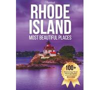 Rhode Island’s Most Beautiful Places - Wonders in Photos: A Travel Coffee Table Book of Coastal Scenery, Historic Towns, and Seaside Landscapes Across Rhode Island