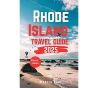 RHODE ISLAND TRAVEL GUIDE 2025: Insider Insights and Smart Planning for Confident Travel