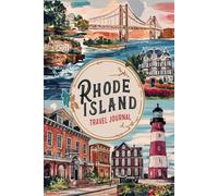 Rhode Island Travel Journal: 100 Prompts to Write, Sketch, Place Photos & Collect Ocean State Memories