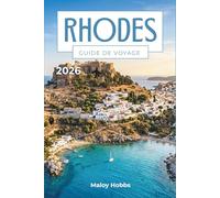 Rhodes Guide De Voyage 2026: Découvrez des plages intemporelles, des châteaux croisés, une cuisine locale et des villages côtiers sur cette île égéenne grecque chargée d'histoire.