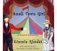Rhodes, Kimmie - Small Town Girl