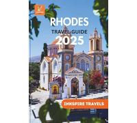 Rhodes Travel Guide 2025: Your Perfect Path to Sun, Sea, and Exploration in Greece’s Most Iconic Island Destination